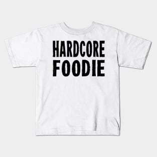 HARDCORE FOODIE Distressed Grunge Style original design Kids T-Shirt